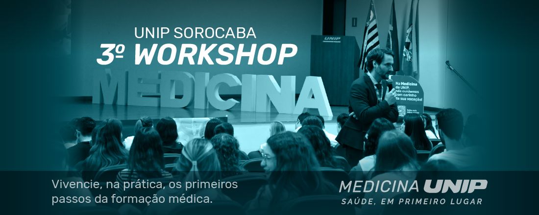 3º Workshop de Medicina I UNIP Sorocaba
