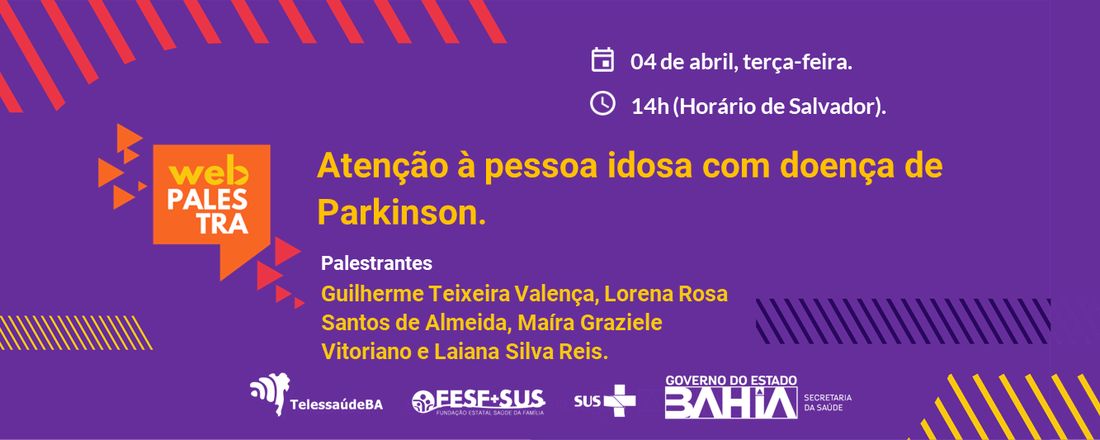 Webpalestra: Atenção à pessoa idosa com doença de Parkinson.