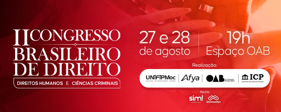 II CONGRESSO BRASILEIRO DE DIREITO: CIÊNCIAS CRIMINAIS E DIREITOS HUMANOS DO CENTRO UNIVERSITÁRIO UNIFIPMoc