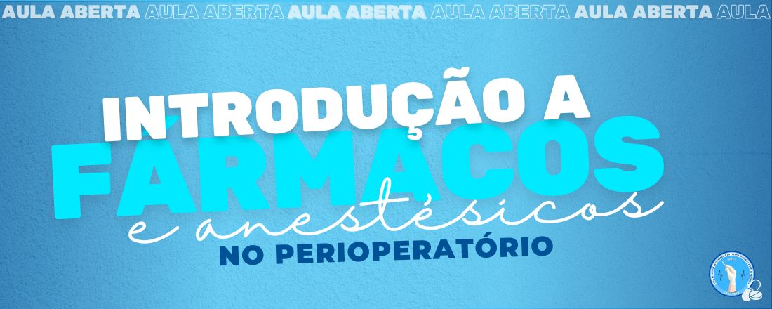 Evento: Introdução a Fármacos e Anestésicos no Perioperatório