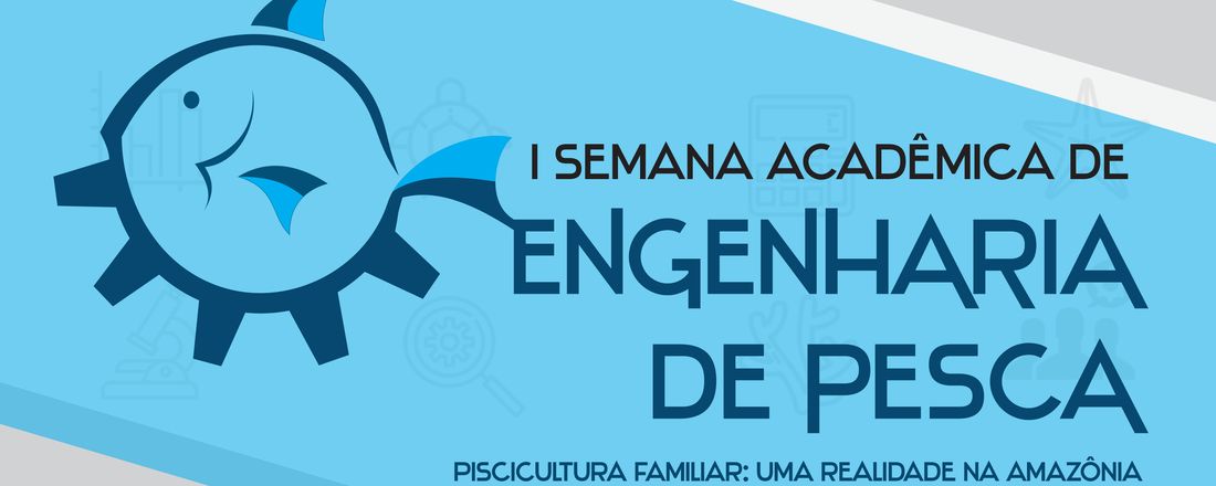 I Semana Acadêmica de Engenharia de Pesca