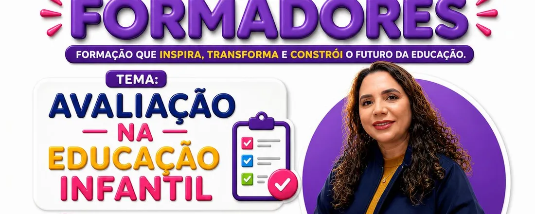 XIII EDUCARE PARA FORMADORES - Avaliação na Educação Infantil