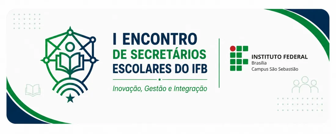 Encontro de Secretários Escolares do IFB Empregabilidade IF