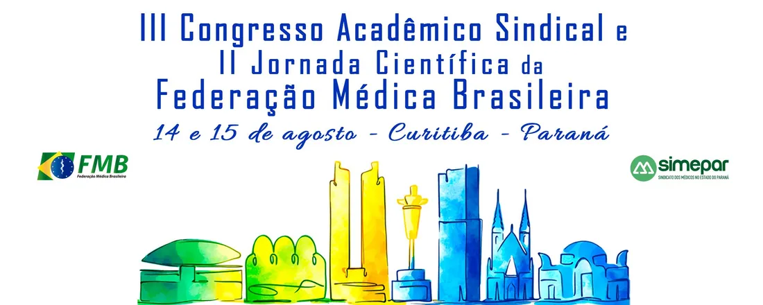 III Congresso Acadêmico Sindical e II Jornada Científica da Federação Médica Brasileira