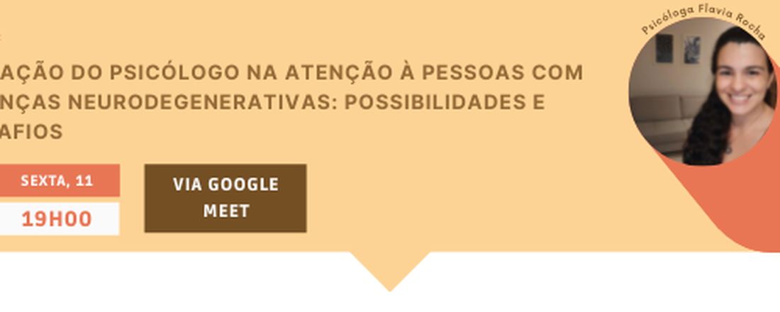 Atuação do Psicólogo na atenção à pessoas com doenças neurodegenerativas: possibilidades e desafios