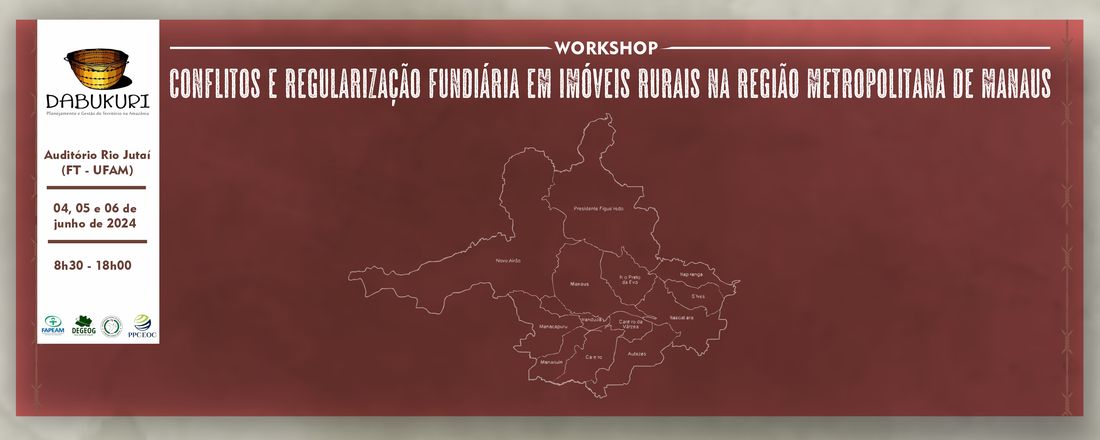 Workshop "Conflitos e regularização fundiária em imóveis rurais na Região Metropolitana de Manaus"