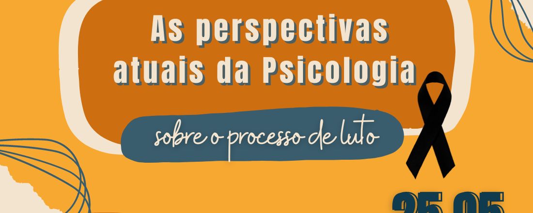 Perspectivas atuais da Psicologia sobre o Processo de Luto.