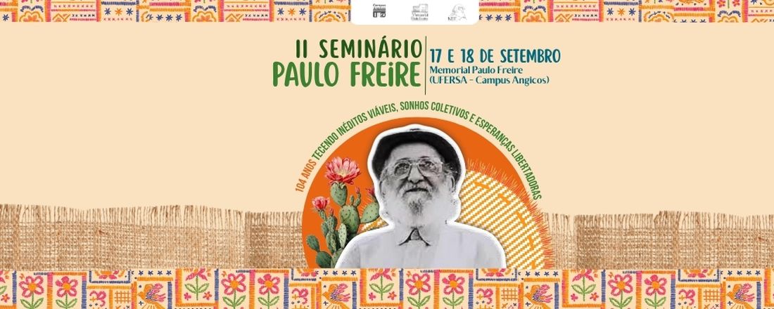 II Seminário Paulo Freire: 104 anos tecendo inéditos-viáveis, sonhos coletivos e esperanças libertadoras