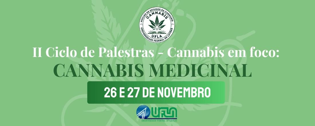 II Ciclo de Palestras Cannabis em Foco: Cannabis Medicinal