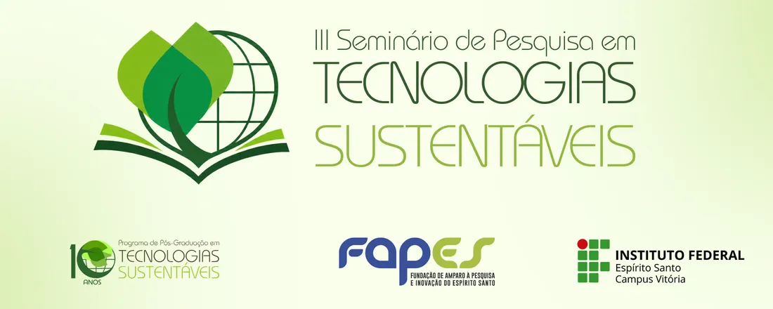 III Seminário de Pesquisa em Tecnologias Sustentáveis: Tecnologias Sustentáveis para Economia Circular