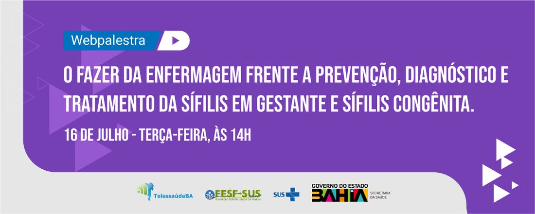 Webpalestra O fazer da enfermagem frente a prevenção, diagnóstico e tratamento da sífilis em gestante e sífilis congênita.