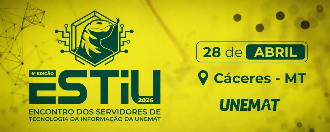 IX Encontro dos Servidores de Tecnologia da Informação da UNEMAT - ESTIU