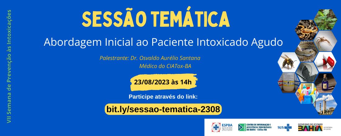 Sessão temática - Abordagem Inicial ao  Paciente Intoxicado Agudo