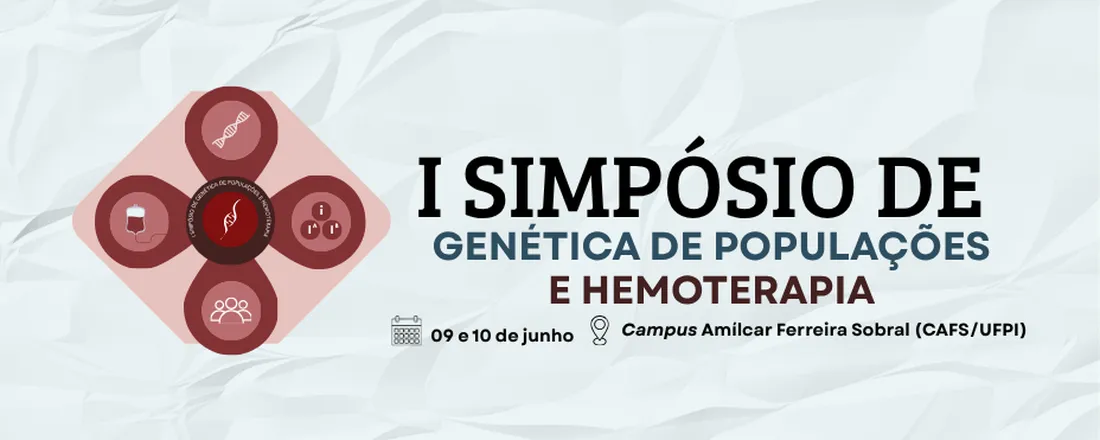 I Simpósio de Genética de Populações e Hemoterapia em Floriano-PI: 20 anos de dados e implicações para a hemoterapia regional