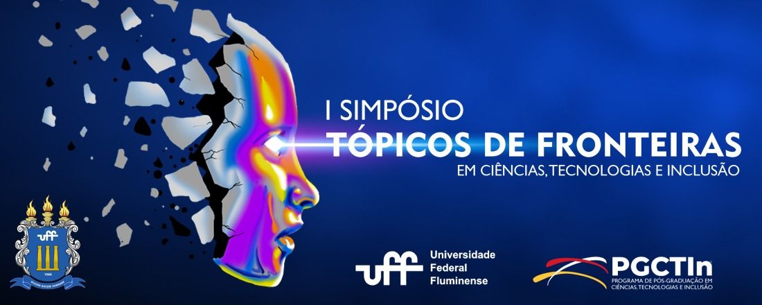 I SIMPÓSIO TÓPICOS DE FRONTEIRAS EM CIÊNCIAS, TECNOLOGIAS E INCLUSÃO