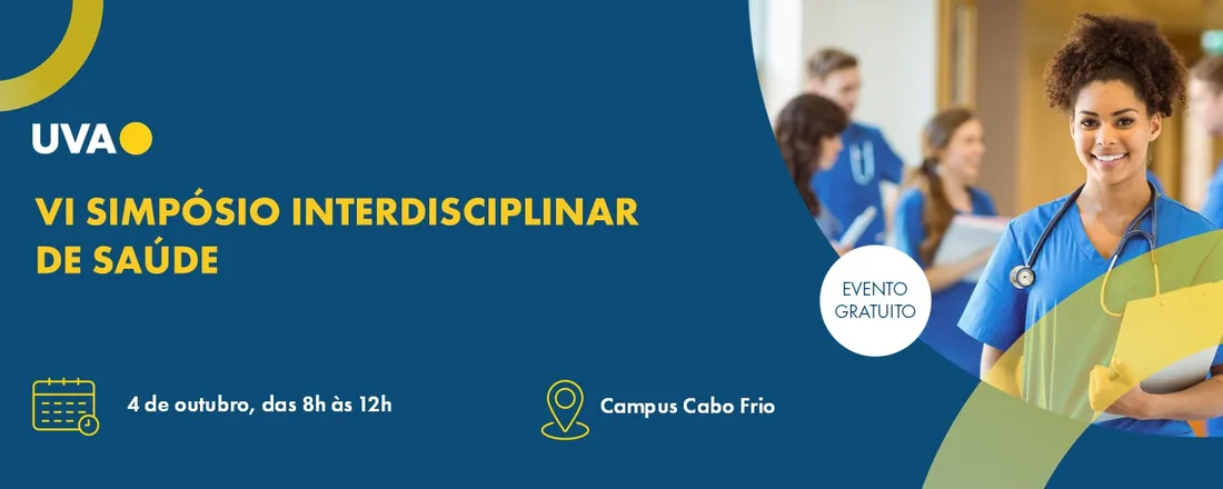 VI Simpósio interdisciplinar da Saúde UVA - Cabo Frio