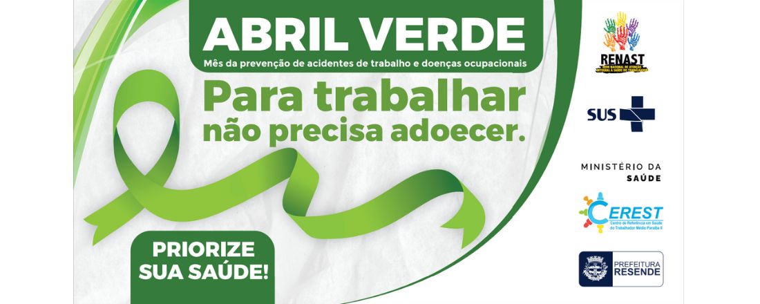 Abril Verde - mês da prevenção de acidentes de trabalho e doenças ocupacionais