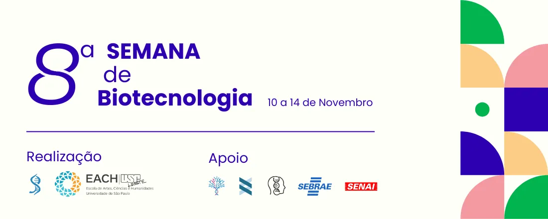 8ª Semana de Biotecnologia | EACH-USP