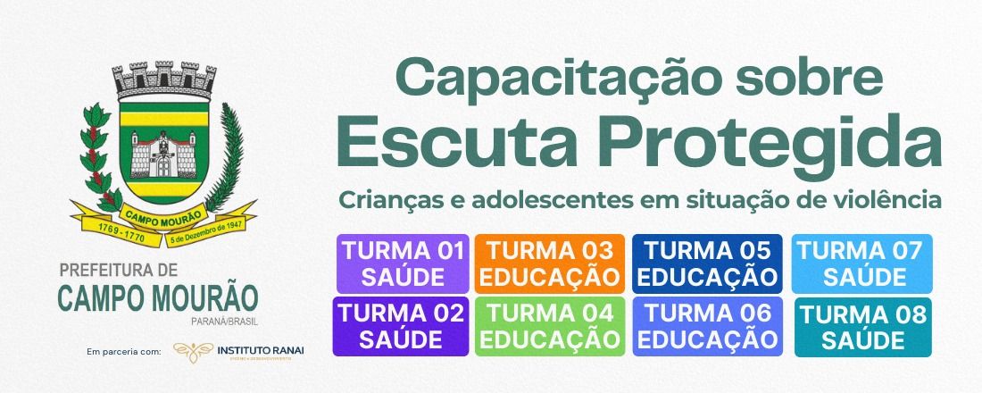 Capacitação Escuta Protegida Crianças e adolescentes em situação de violência - Campo Mourão-PR