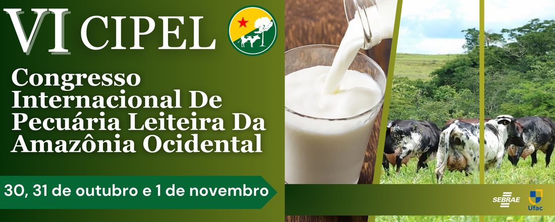 CIPEL VI- Congresso Internacional de Pecuária Leiteira da Amazônia Ocidental