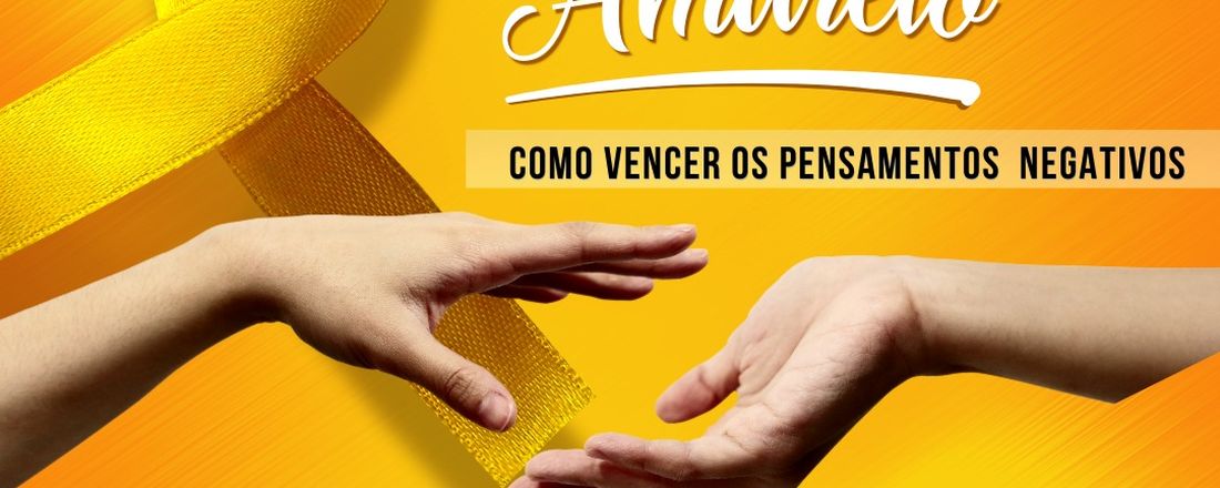 Setembro amarelo: como vencer os pensamentos negativos?