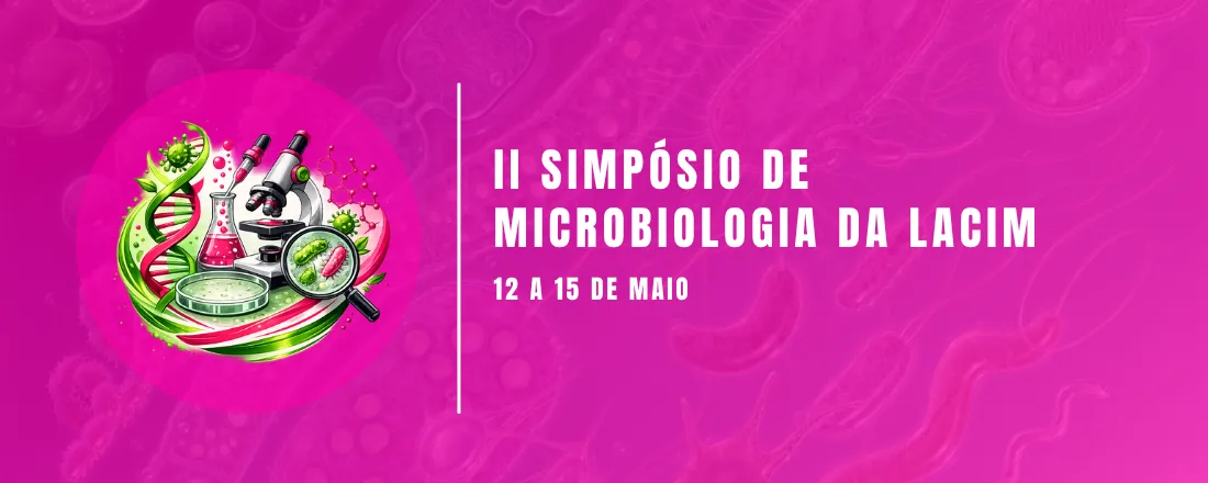 II Simpósio de Microbiologia da LACIM
