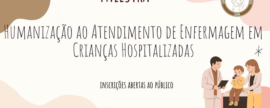 Humanização ao Atendimento de Enfermagem em Crianças Hospitalizadas