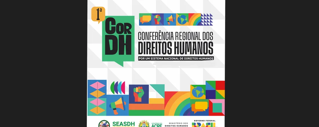 1ª Conferência Regional de Direitos Humanos Juruá, Tarauacá/Envira