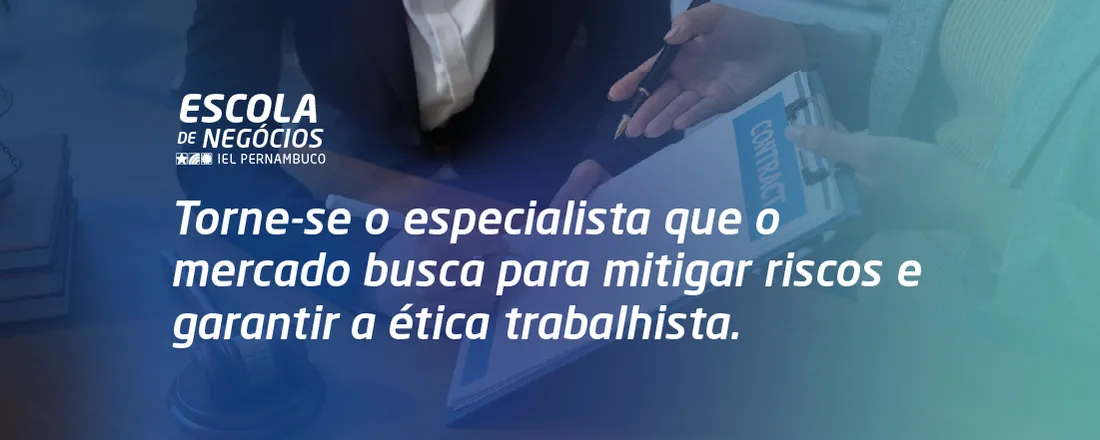 COMPLIANCE TRABALHISTA: AUDITORIA E CONTROLE INTERNO - PREVENÇÃO E REDUÇÃO DE RISCOS TRABALHISTAS
