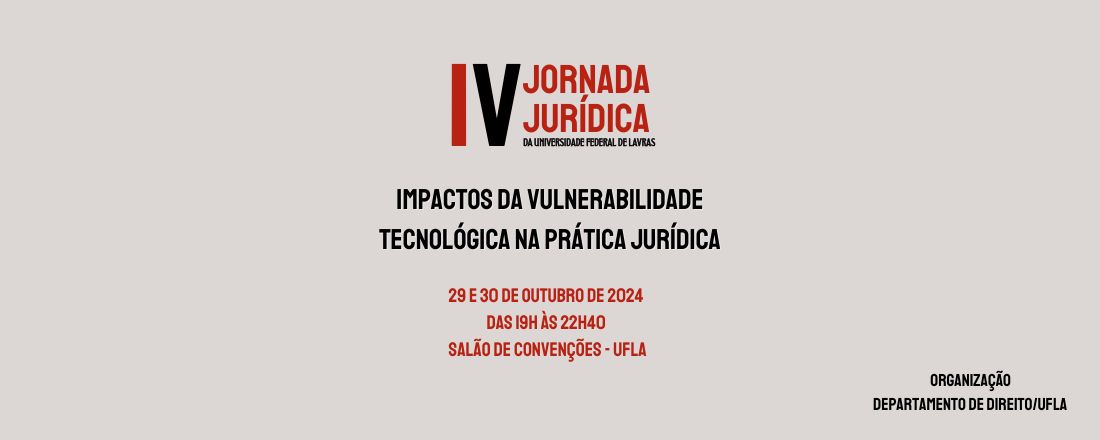 IV Jornada Jurídica “Impactos da vulnerabilidade tecnológica na prática jurídica”