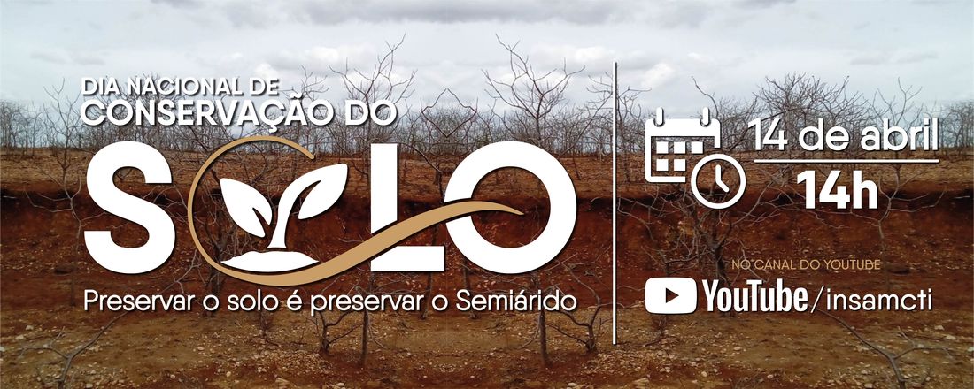 Dia Nacional da Conservação do Solo - Preservar o solo é preservar o Semiárido