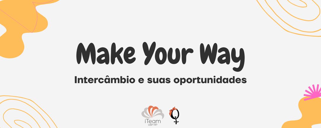 Make Your Way - Intercâmbio e suas oportunidades