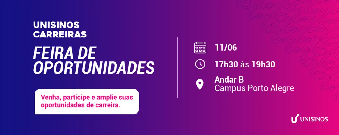 Feira de Oportunidades Unisinos Carreiras