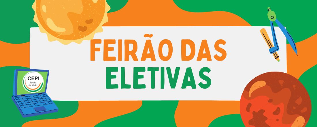 FEIRÃO DAS ELETIVAS