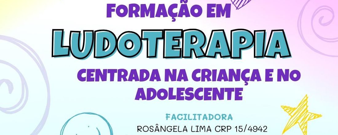 Formação em Ludoterapia centrada da criança e no adolescente