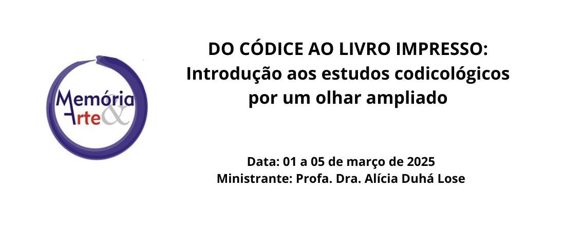 DO CÓDICE AO LIVRO IMPRESSO: INTRODUÇÃO AOS ESTUDOS CODICOLÓGICOS POR UM OLHAR AMPLIADO