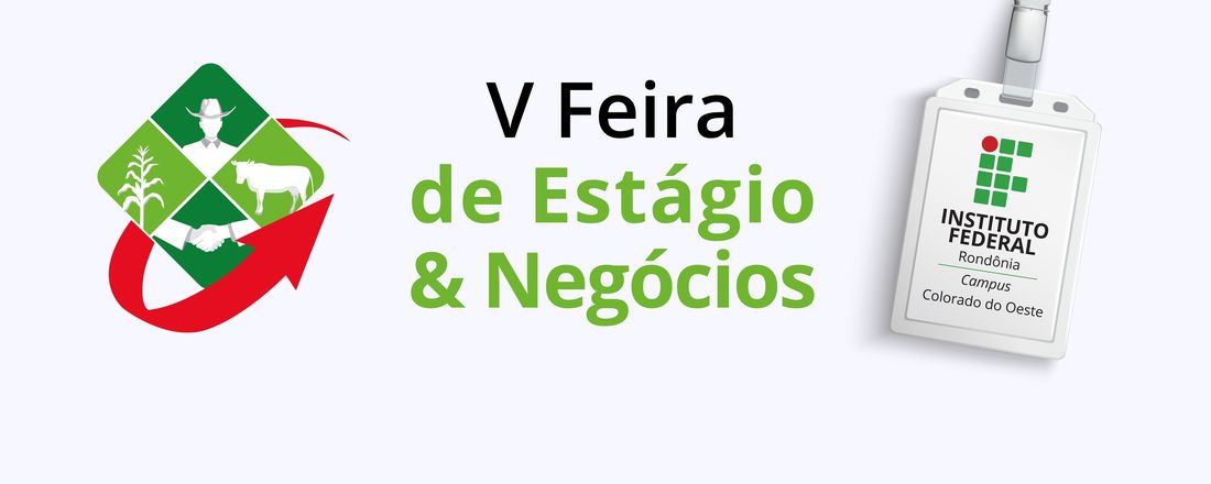 V Feira de Estágio e Negócios do IFRO Campus Colorado do Oeste