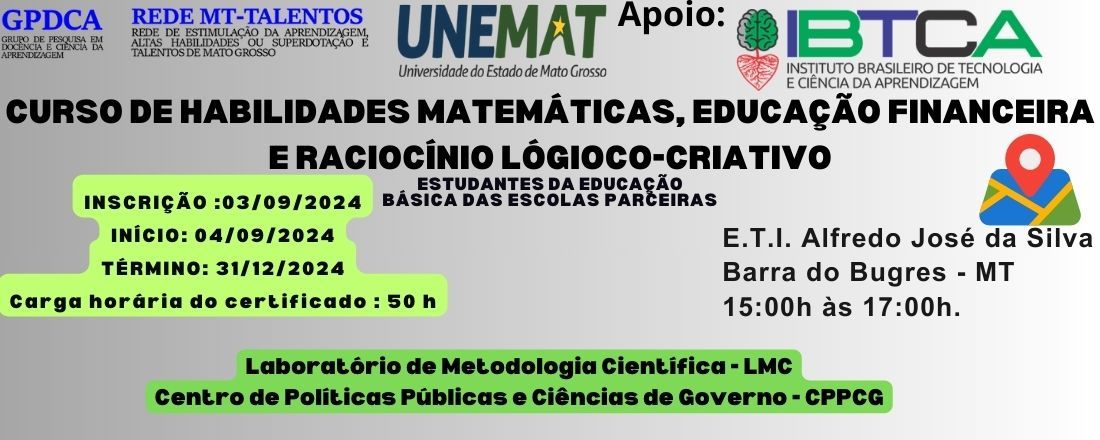CURSO DE HABILIDADES MATEMÁTICAS, EDUCAÇÃO FINANCEIRA E RACIOCÍNIO LÓGICO-CRIATIVO DA REDE MT-TALENTOS