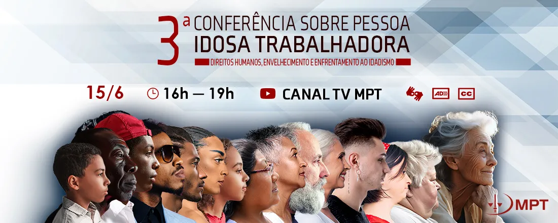 3ª Conferência sobre a Pessoa Idosa Trabalhadora