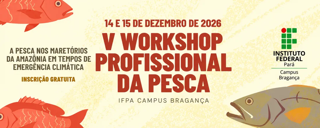 ° WORKSHOP PROFISSIONAL DA PESCA: A pesca nos maretórios da Amazônia em tempos de emergência climática