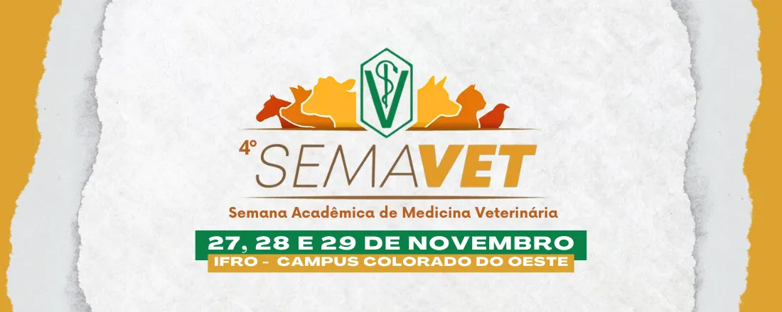 4ª SEMAVET - Semana Acadêmica de Medicina Veterinária