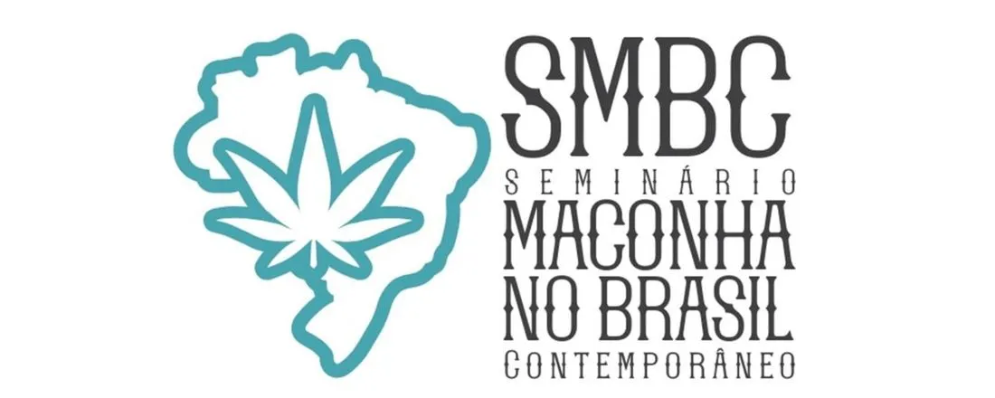 IV Seminário sobre Maconha no Brasil Contemporâneo: reflexões, desafios e possibilidades para além da cannabis medicinal