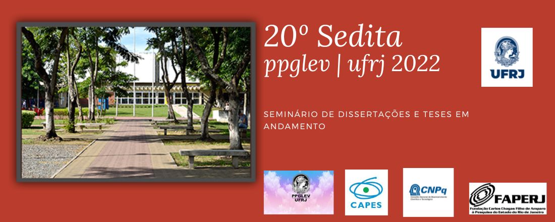 20º SEDITA - SEMINÁRIO DE DISSERTAÇÕES E TESES EM ANDAMENTO DO PROGRAMA DE PÓS-GRADUAÇÃO EM LETRAS (PPGLEV-UFRJ)