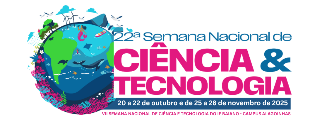 VII Semana Nacional de Ciência e Tecnologia do IF Baiano Campus Alagoinhas