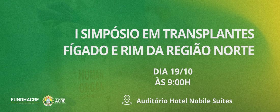 I Simpósio em Transplantes Fígado e Rim da Região Norte