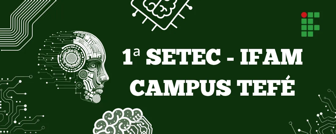 1ª Semana De Educação Tecnológica- IFAM/ campus Tefé