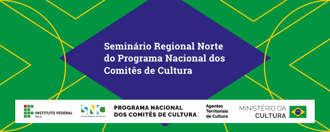 Seminário Regional Norte do Programa Nacional dos Comitês de Cultura