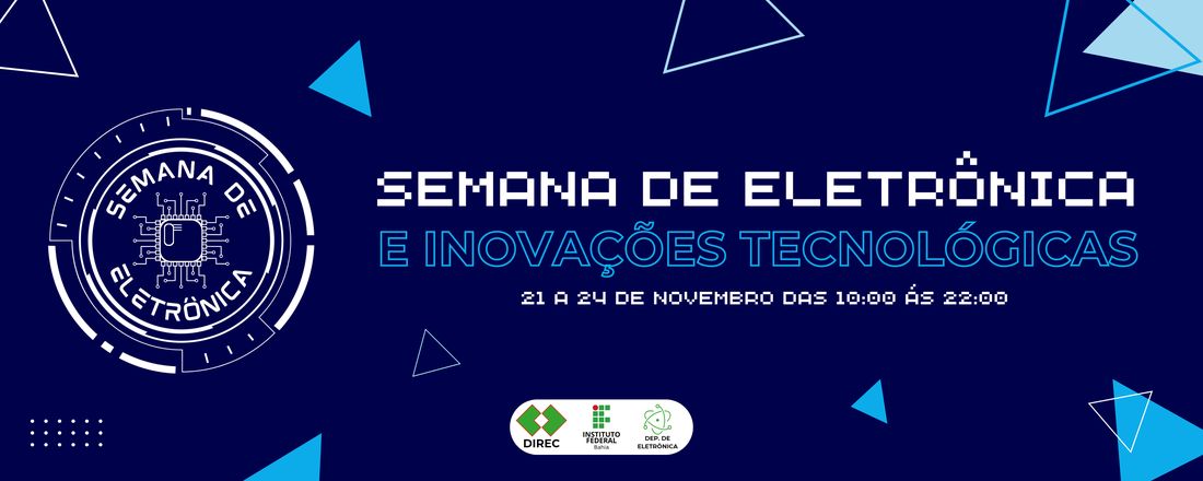 Iª Semana da Eletrônica do IFBA - Campus Salvador