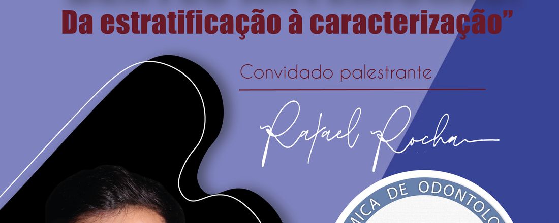 Aula Aberta - "Dentes Anteriores: Da estratificação à caracterização".