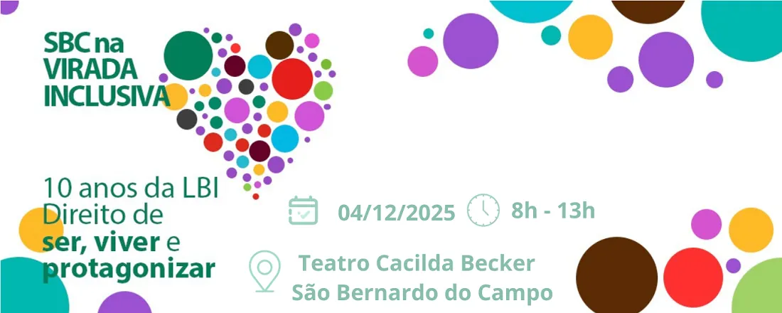 Virada Inclusiva 2025: "10 anos da LBI: Direito de ser, viver e protagonizar"